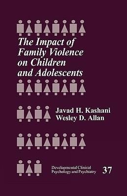 Kashani, J: Impact of Family Violence on Children and Adoles