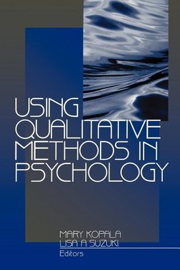 Kopala, M: Using Qualitative Methods in Psychology