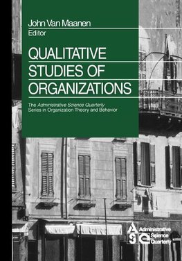 Maanen, J: Qualitative Studies of Organizations