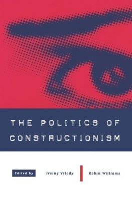 The Politics of Constructionism