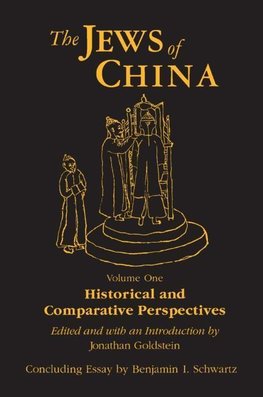 Goldstein, J: Jews of China: v. 1: Historical and Comparativ