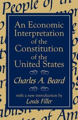 Beard, C: Economic Interpretation of the Constitution of the