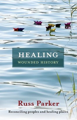 Healing Wounded History