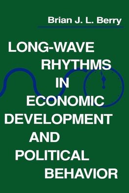 Berry, B: Long-Wave Rhythms in Economic Development and Poli