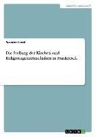 Die Stellung der Kirchen und Religionsgemeinschaften in Frankreich