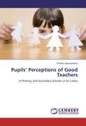 Pupils' Perceptions of Good Teachers