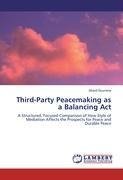 Third-Party Peacemaking as a Balancing Act