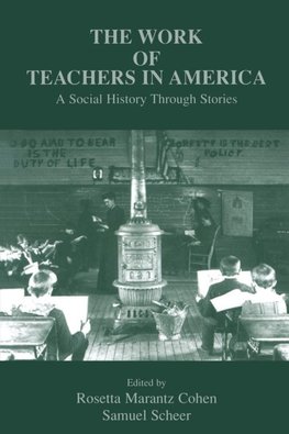 Cohen, R: Work of Teachers in America