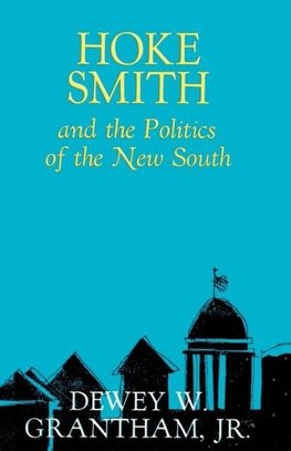 Hoke Smith and the Politics of the New South