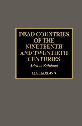 Dead Countries of the Nineteenth and Twentieth Centuries