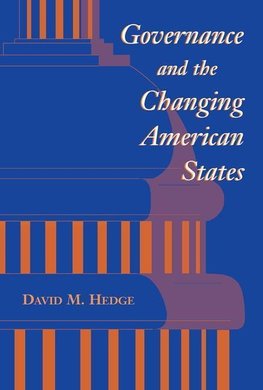 Hedge, D: Governance And The Changing American States