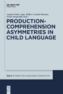 Production-Comprehension Asymmetries in Child Language