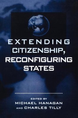 Extending Citizenship, Reconfiguring States