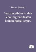 Warum gibt es in den Vereinigten Staaten keinen Sozialismus?