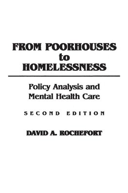 From Poorhouses to Homelessness