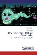 Oro-facial Pain ..Not just Tooth ache.