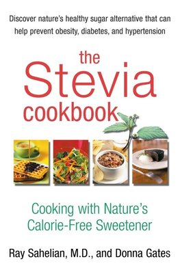 The Stevia Cookbook