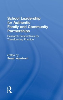 Auerbach, S: School Leadership for Authentic Family and Comm