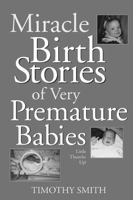 Miracle Birth Stories of Very Premature Babies