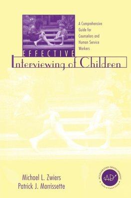 Zwiers, M: Effective Interviewing of Children