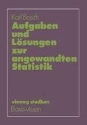 Aufgaben und Lösungen zur angewandten Statistik