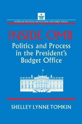 Tomkin, S: Inside OMB: Politics and Process in the President