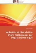 Ionisation et dissociation d'ions moléculaires par impact électronique