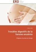 Troubles digestifs de la femme enceinte