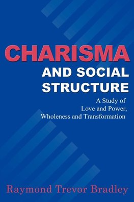 Charisma and Social Structure