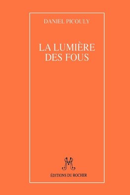 La Lumiere Des Fous