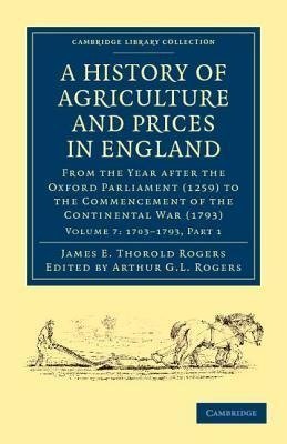 A History of Agriculture and Prices in England - Volume 7