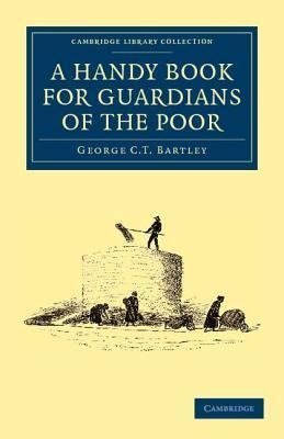 A   Handy Book for Guardians of the Poor