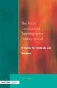 Selley, N: Art of Constructivist Teaching in the Primary Sch