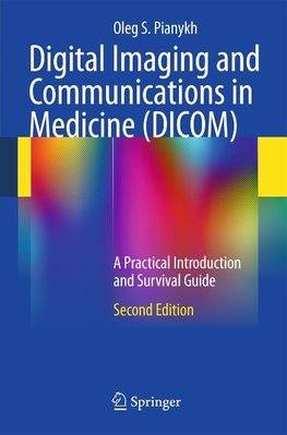 Digital Imaging and Communications in Medicine (DICOM)