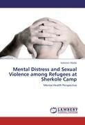 Mental Distress and Sexual Violence among Refugees at Sherkole Camp