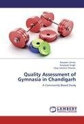 Quality Assessment of Gymnasia in Chandigarh