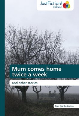 Mum comes home twice a week