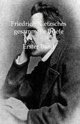 Friedrich Nietzsches Gesammelte Briefe