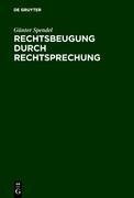 Rechtsbeugung durch Rechtsprechung