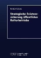 Strategische Existenzsicherung öffentlicher Kulturbetriebe