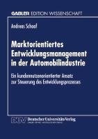 Marktorientiertes Entwicklungsmanagement in der Automobilindustrie