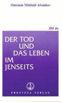 Der Tod und das Leben im Jenseits