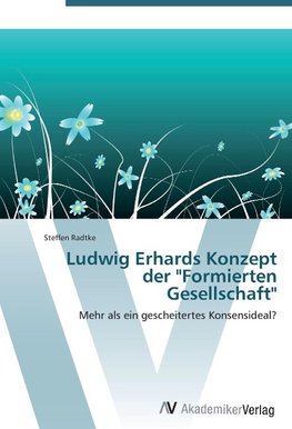 Ludwig Erhards Konzept der "Formierten Gesellschaft"