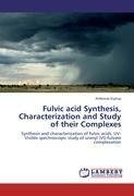 Fulvic acid Synthesis, Characterization and Study of their Complexes