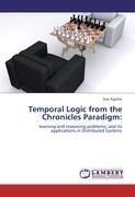 Temporal Logic from the Chronicles Paradigm: