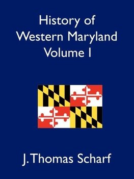 History of Western Maryland Vol. I