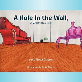 A Hole In the Wall, A Christmas Tale