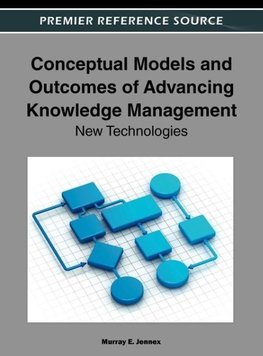 Conceptual Models and Outcomes of Advancing Knowledge Management