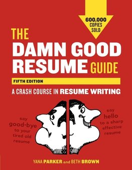 The Damn Good Resume Guide, Fifth Edition