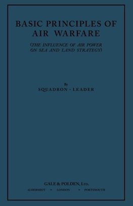 Basic Principles of Air Warfare (The Influence of Air Power on Sea and Land Strategy) (1927)